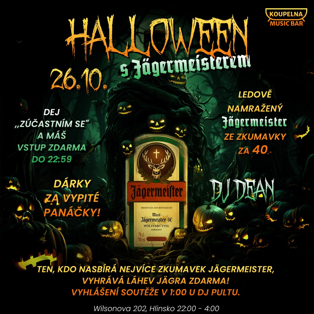 Halloween s Jägermeisterem / VSTUP ZDARMA do 22:59 / Dárky za panáčky